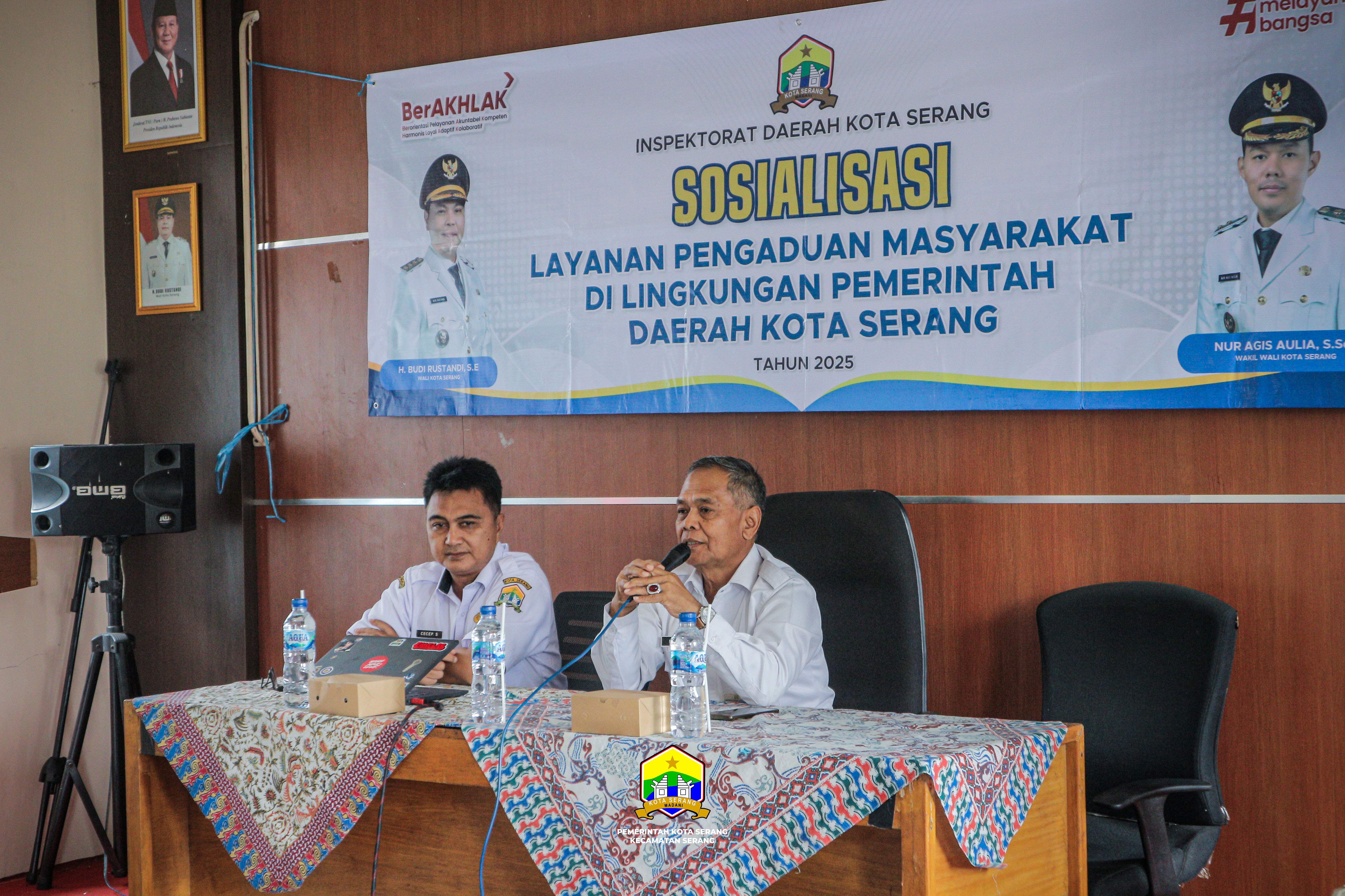 SOSIALISASI LAYANAN PENGADUAN MASYARAKAT DI LINGKUNGAN PEMERINTAH DAERAH KOTA SERANG - RABU, 18 JUNI 2025